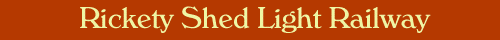 Rickety Shed Light Railway